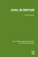 Coal In Britain di Gerald Manners edito da Taylor & Francis Ltd