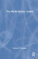 The Media Studies Toolkit di Michael Z. Newman edito da Taylor & Francis Ltd