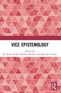 Vice Epistemology edito da Taylor & Francis Ltd