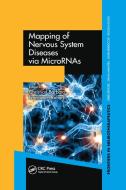Mapping Of Nervous System Diseases Via Micrornas edito da Taylor & Francis Ltd