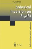 Spherical Inversion On Sln(r) di Jay Jorgenson, Serge Lang edito da Springer-verlag New York Inc.