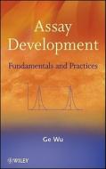 Assay Development di Ge Wu edito da Wiley-Blackwell