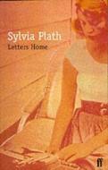 Letters Home di Sylvia Plath edito da Faber & Faber
