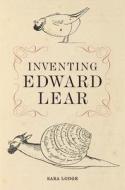 Inventing Edward Lear di Sara Lodge edito da Harvard University Press