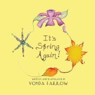 It's Spring Again di Vonda Farrow edito da AROUND H I M PUB CO