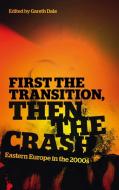 First the Transition, then the Crash edito da Pluto Press