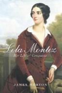Lola Montez di James Morton edito da Little, Brown Book Group