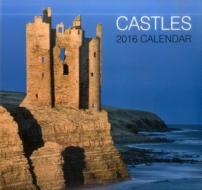 Castles 2016 Calendar di Peony Press edito da Anness Publishing