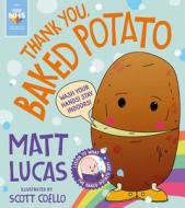 Thank you, Baked Potato di Matt Lucas edito da Egmont UK Limited
