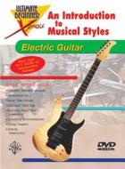 Ultimate Beginner Xpress an Introduction to Musical Styles for Electric Guitar: DVD edito da Alfred Publishing Co., Inc.