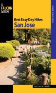 Best Easy Day Hikes San Jose di Tracy Salcedo edito da Rowman & Littlefield