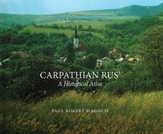 Carpathian Rus' di Paul Robert Magocsi edito da University of Toronto Press
