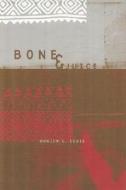 Louis, A:  Bone and Juice di Adrian Louis edito da Northwestern University Press