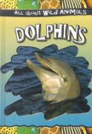 Dolphins edito da Gareth Stevens Publishing