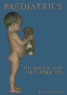 Paediatrics di N. D. Barnes, N. R. C. Roberton edito da Springer Netherlands