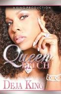 Queen Bitch di Deja King edito da King Productions