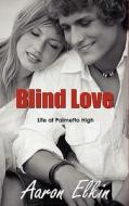 Blind Love di Aaron Elkin edito da Beachfront Press