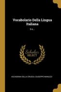 Vocabolario Della Lingua Italiana: S-z... di Accademia Della Crusca, Giuseppe Manuzzi edito da WENTWORTH PR