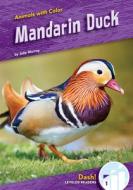 Mandarin Duck di Julie Murray edito da DASH