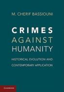 Crimes Against Humanity di M. Cherif Bassiouni edito da Cambridge University Press