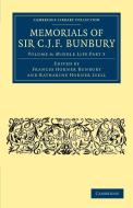 Memorials of Sir C .J. F. Bunbury, Bart - Volume 4 di Charles James Fox Bunbury edito da Cambridge University Press