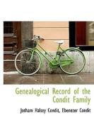 Genealogical Record Of The Condit Family di Jotham Halsey Condit edito da Bibliolife
