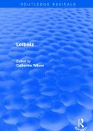 Revival: Leibniz (2001) edito da Taylor & Francis Ltd