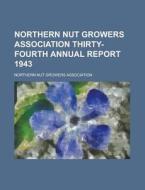 Northern Nut Growers Association Thirty- di Norther Association edito da Rarebooksclub.com