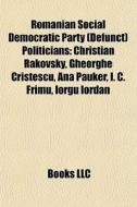 Romanian Social Democratic Party Defunc di Books Llc edito da Books LLC, Wiki Series