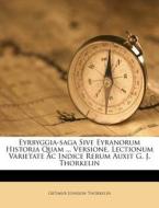 Eyrbyggia-saga Sive Eyranorum Historia Q di Gr Imur Jonsson Thorkelin edito da Lightning Source Uk Ltd