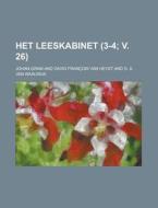 Het Leeskabinet (3-4; V. 26) di Johan Gram edito da General Books Llc