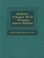 Bulletin, Volumes 28-31 edito da Nabu Press