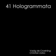 41 Hologrammata di Vadig De Croehling, Christian Zorka edito da Lulu.com
