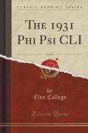 The 1931 Phi Psi Cli, Vol. 17 (classic Reprint) di Elon College edito da Forgotten Books