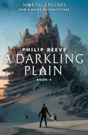 A Darkling Plain (Mortal Engines, Book 4) di Philip Reeve edito da SCHOLASTIC