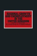Regional Growth and Unemployment in the United Kingdom di Robert John Dixon, A. P. Thirlwall edito da Palgrave Macmillan