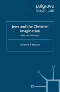 Jews and the Christian Imagination di S. Haynes edito da Palgrave Macmillan UK