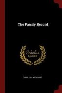 The Family Record di Charles H. Weygant edito da CHIZINE PUBN