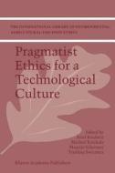 Pragmatist Ethics for a Technological Culture edito da Springer Netherlands
