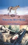 Where the River Bends di Marlene Monroy edito da Trafford Publishing