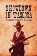 Showdown In Tascosa di Warren Bernard Lessing edito da America Star Books