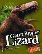 Giant Ripper Lizard di Carol K. Lindeen edito da Blazers