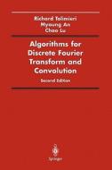 Algorithms for Discrete Fourier Transform and Convolution di Myoung An, Chao Lu, Richard Tolimieri edito da Springer New York