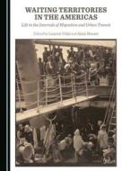 Waiting Territories In The Americas edito da Cambridge Scholars Publishing