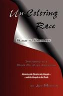 Un-Coloring Race, Black to B'Reisheet di Jeff S. Morton, Morton edito da Createspace