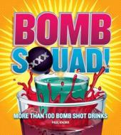 Bomb Squad! di Paul Knorr edito da Sterling Publishing Co Inc