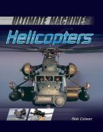 Helicopters di Rob Colson edito da PowerKids Press