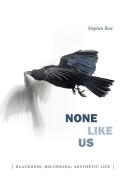 None Like Us di Stephen Best edito da Duke University Press Books