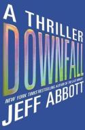Downfall di Jeff Abbott edito da Audiogo