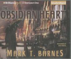 The Obsidian Heart di Mark Barnes edito da Brilliance Audio